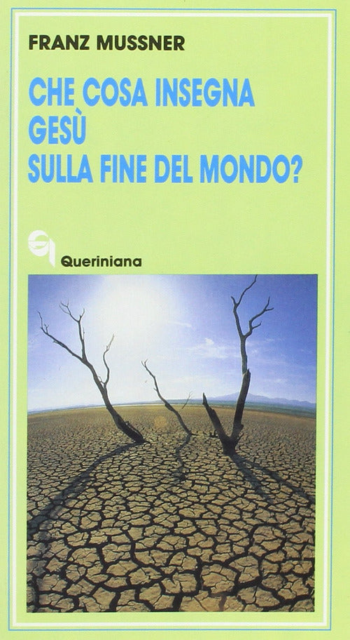 Che Cosa Insegna Gesu Sulla Fine Del Mondo? Franz Mussner Queriniana 1988