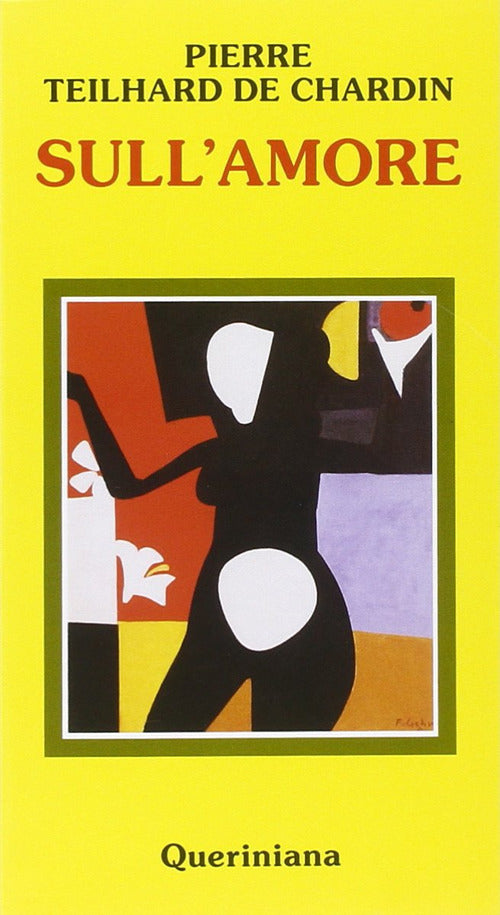 Sull'amore Pierre Teilhard De Chardin Queriniana 1990