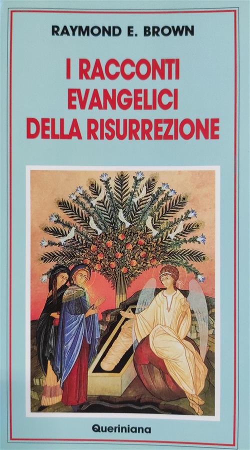 I Racconti Evangelici Della Risurrezione Raymond E. Brown Queriniana 1992