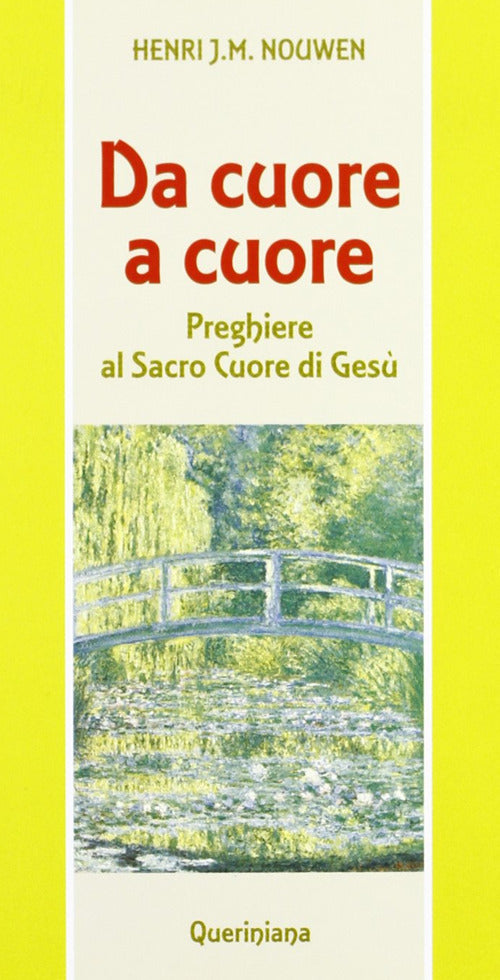 Da Cuore A Cuore. Preghiere Al Sacro Cuore Di Gesu Henri J. Nouwen Queriniana
