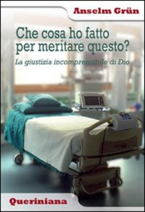 Che Cosa Ho Fatto Per Meritare Questo? La Giustizia Incomprensibile Di Dio Ans