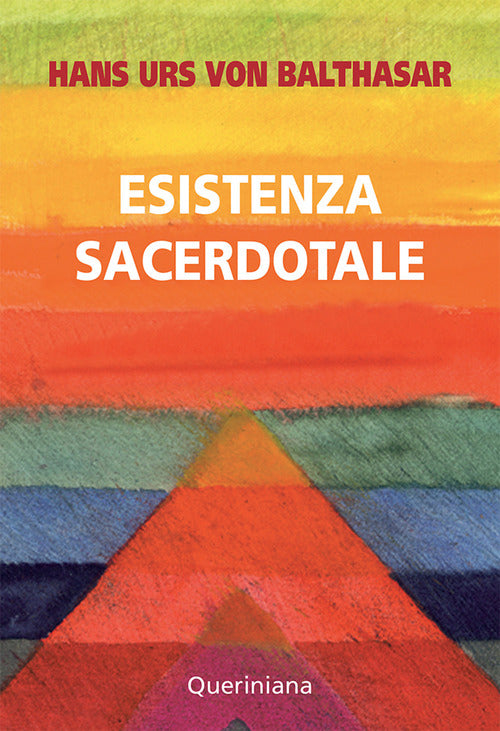Esistenza Sacerdotale Hans Urs Von Balthasar Queriniana 2010
