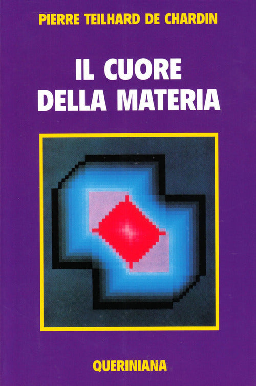 Il Cuore Della Materia Pierre Teilhard De Chardin Queriniana 1993
