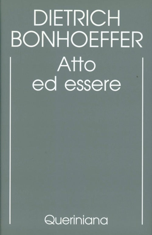 Edizione Critica Delle Opere Di D. Bonhoeffer. Ediz. Critica. Vol. 2: Atto Ed Essere. Filosofia Tras