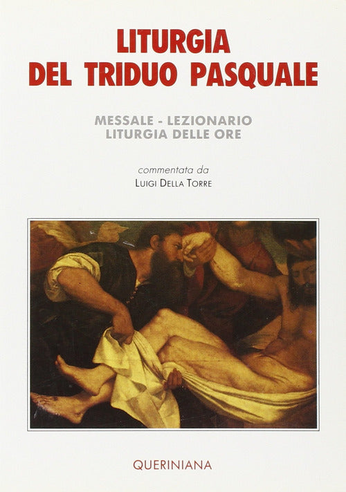 Liturgia Del Triduo Pasquale. Messale, Lezionario, Liturgia Delle Ore Luigi De
