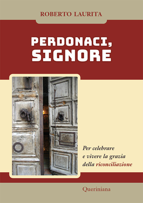 Perdonaci, Signore. Per Celebrare E Vivere La Grazia Della Riconciliazione. Nu