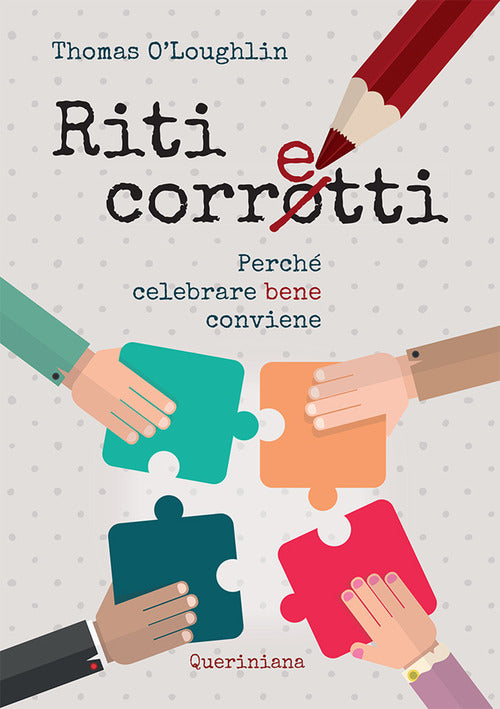 Riti Corretti. Perche Celebrare Bene Conviene. Nuova Ediz. Thomas O'loughlin Q