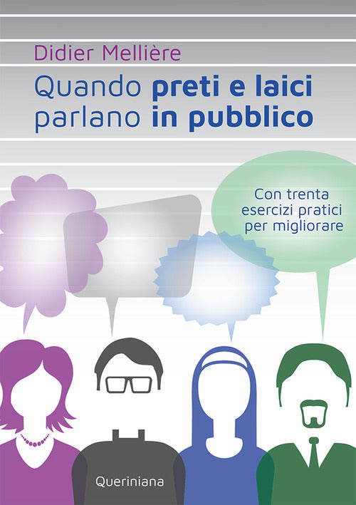 Quando Preti E Laici Parlano In Pubblico. Con Trenta Esercizi Pratici Per Migl