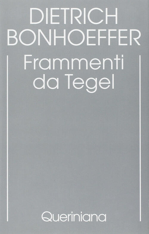 Edizione Critica Delle Opere Di D. Bonhoeffer. Ediz. Critica. Vol. 7: Framment