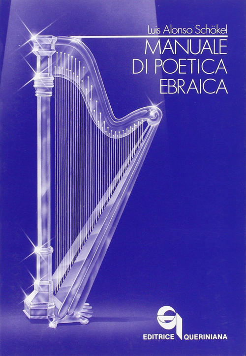 Manuale Di Poetica Ebraica Luis Alonso Schökel Queriniana 1989