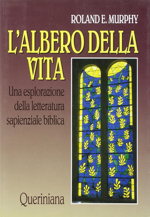 L' Albero Della Vita. Una Esplorazione Della Letteratura Sapienziale Biblica R