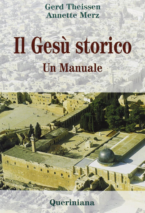 Il Gesu Storico. Un Manuale Gerd Theissen Queriniana 1999