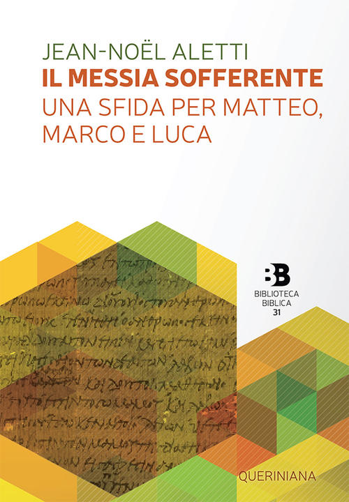 Il Messia Sofferente. Una Sfida Per Matteo, Marco E Luca. Saggio Sulla Tipolog