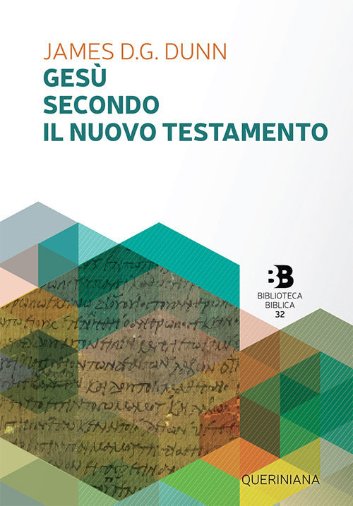 Gesu Secondo Il Nuovo Testamento James D. Dunn Queriniana 2021