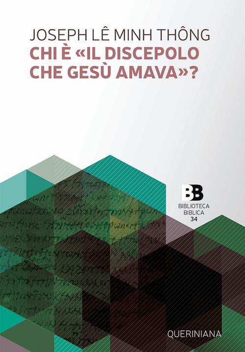 Chi E Il Discepolo Che Gesu Amava,? Joseph Lê Minh Thông Queriniana 2022