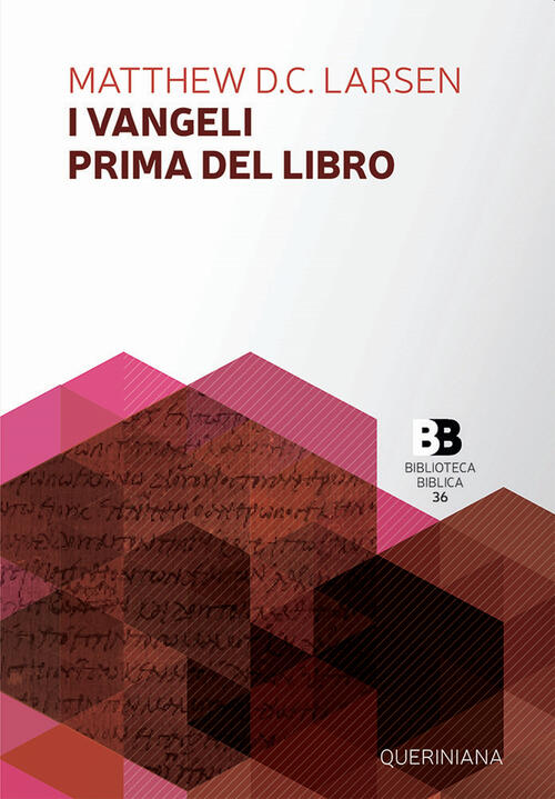 I Vangeli Prima Del Libro Matthew David Larsen Queriniana 2022