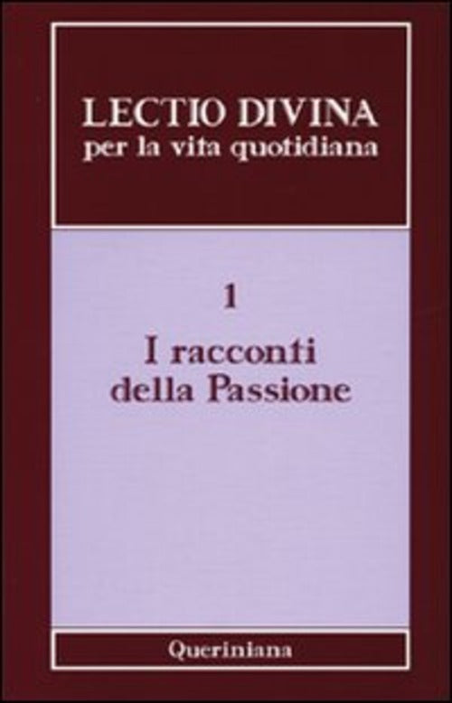 Lectio Divina Per La Vita Quotidiana. Vol. 1: I Racconti Della Passione. G. Ze