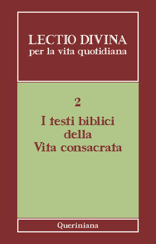 Lectio Divina Per La Vita Quotidiana. Vol. 2: I Testi Biblici Della Vita Consa