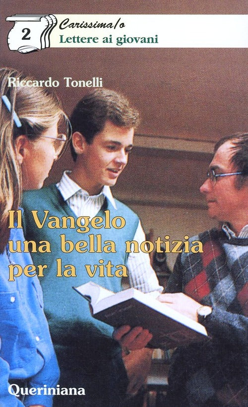 Il Vangelo Una Bella Notizia Per La Vita Riccardo Tonelli Queriniana 1999