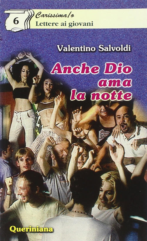Anche Dio Ama La Notte Valentino Salvoldi Queriniana 2001