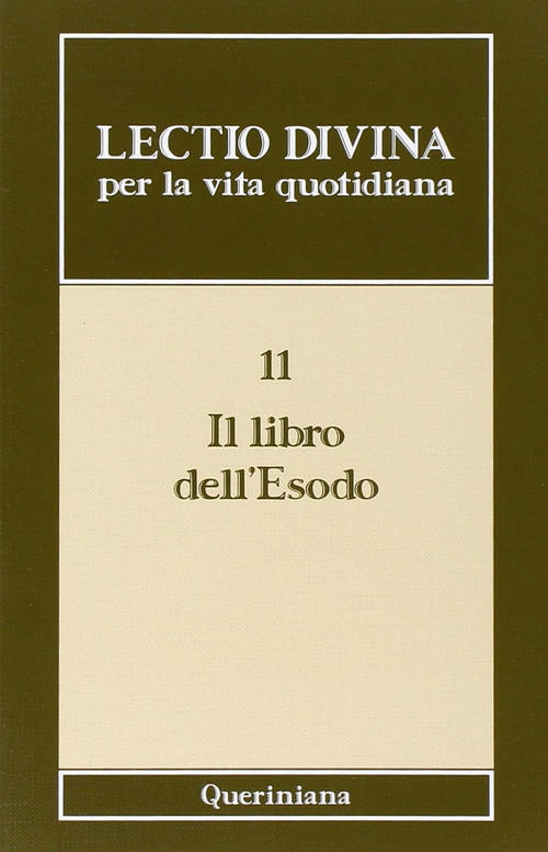 Lectio Divina Per La Vita Quotidiana. Vol. 11: Il Libro Dell'esodo. G. Zevini,