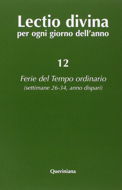 Lectio Divina Per Ogni Giorno Dell'anno. Vol. 12: Ferie Del Tempo Ordinario. S
