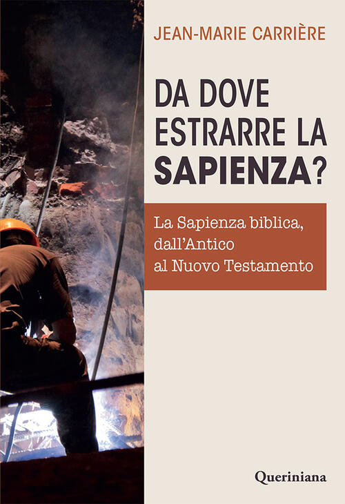 Da Dove Estrarre La Sapienza? La Sapienza Biblica, Dall’Antico Al Nuovo Testam