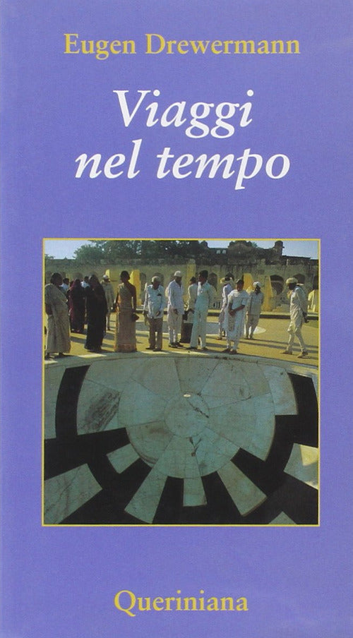 Viaggi Nel Tempo Eugen Drewermann Queriniana 2002