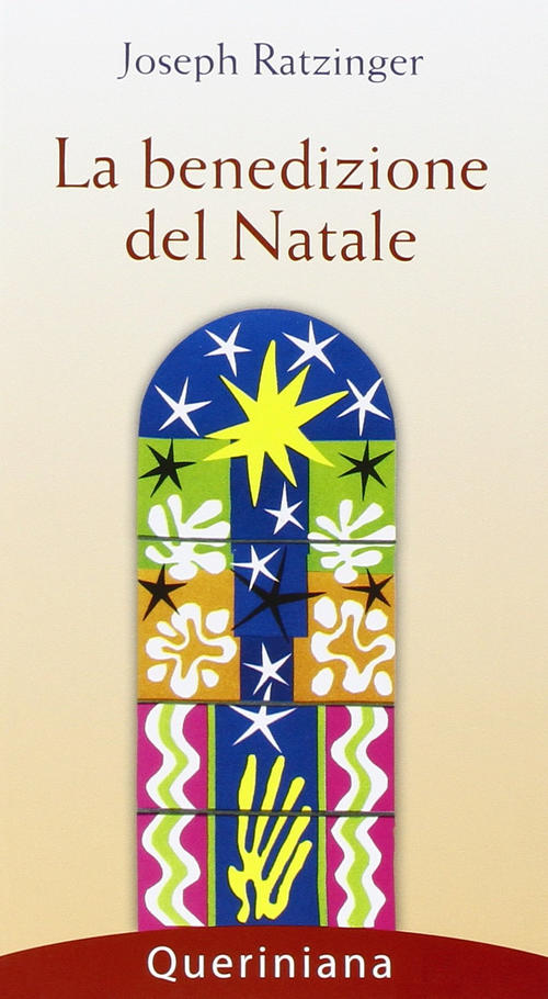 La Benedizione Del Natale Benedetto Xvi (Joseph Ratzinger) Queriniana 2005