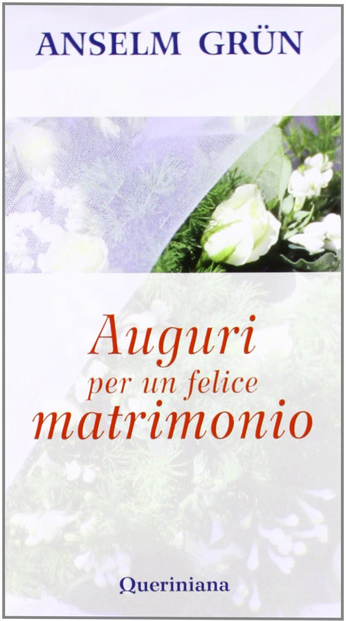 Auguri Per Un Felice Matrimonio Anselm Grün Queriniana 2011