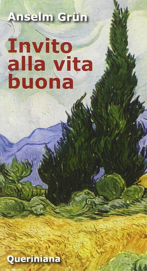 Invito Alla Vita Buona Anselm Grün Queriniana 2012
