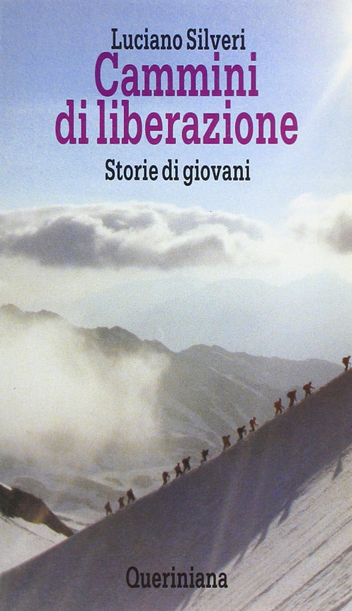 Cammini Di Liberazione. Storie Di Giovani Luciano Silveri Queriniana 1981