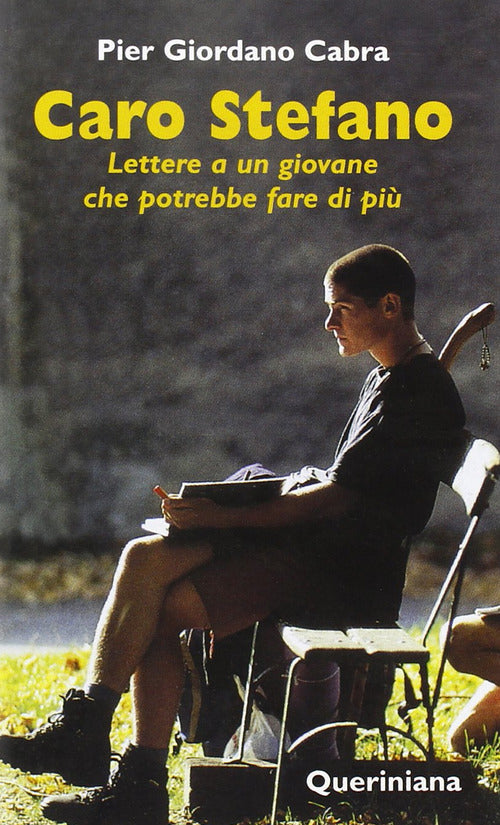 Caro Stefano. Lettere A Un Giovane Che Potrebbe Fare Di Piu Pier Giordano Cabr