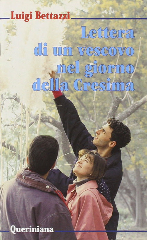 Lettera Di Un Vescovo Nel Giorno Della Cresima Luigi Bettazzi Queriniana 1998