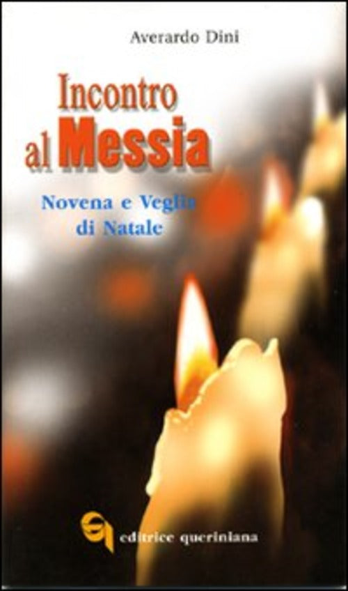 Incontro Al Messia. Novena E Veglia Di Natale Averardo Dini Queriniana 2002