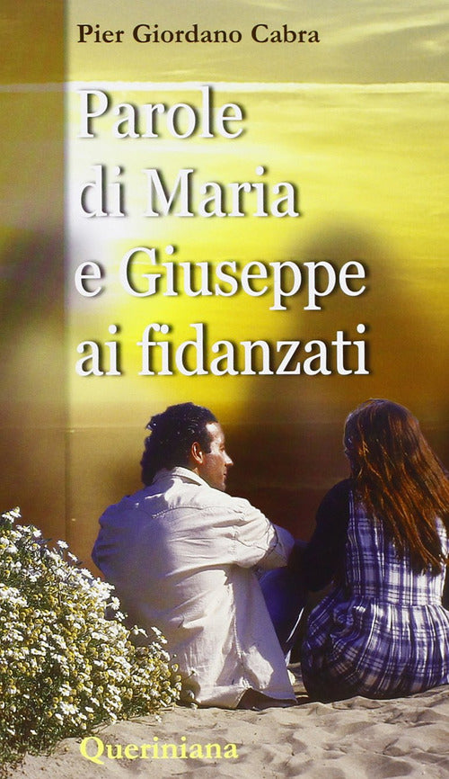 Parole Di Maria E Giuseppe Ai Fidanzati Pier Giordano Cabra Queriniana 2006