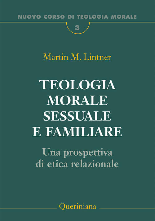 Teologia Morale Sessuale E Familiare. Una Prospettiva Di Etica Relazionale Mar