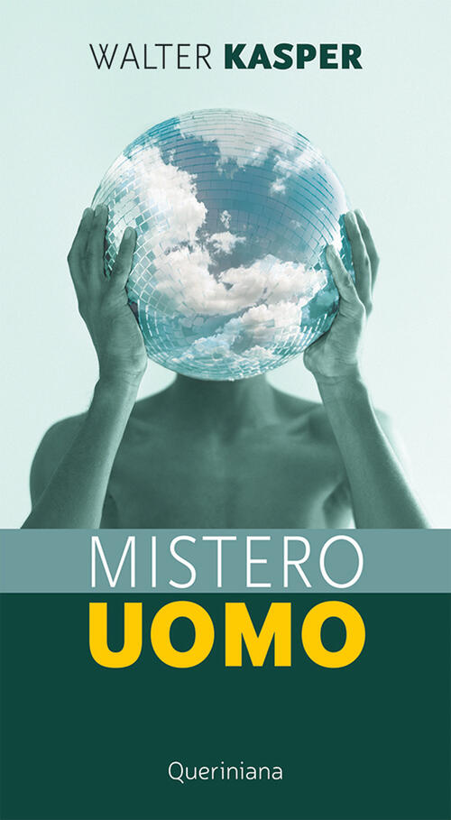 Mistero Uomo. Nuova Ediz. Walter Kasper Queriniana 2024