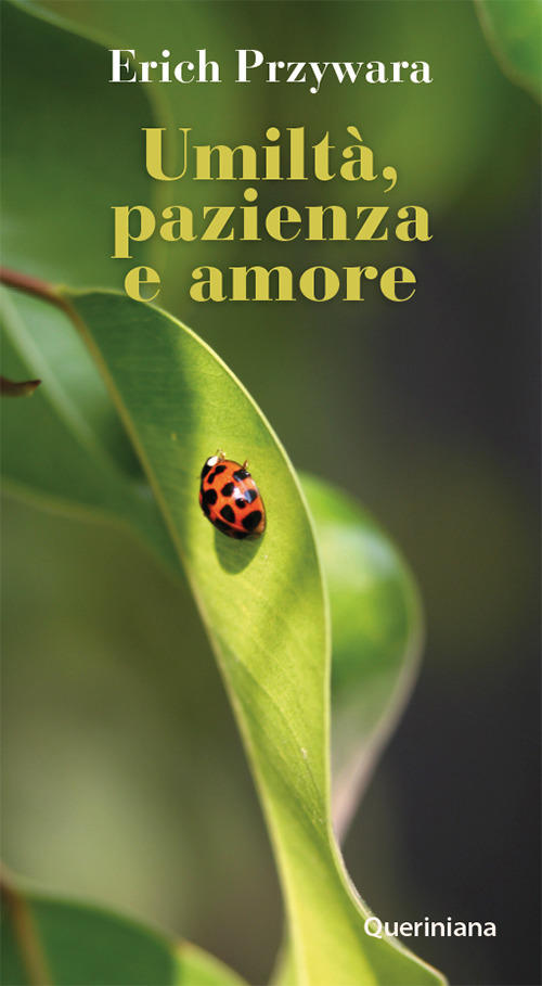 Umilta, Pazienza E Amore. Nuova Ediz. Erich Przywara Queriniana 2018