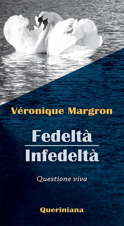 Fedelta. Infedelta. Questione Viva. Nuova Ediz. Veronique Margron Queriniana 2