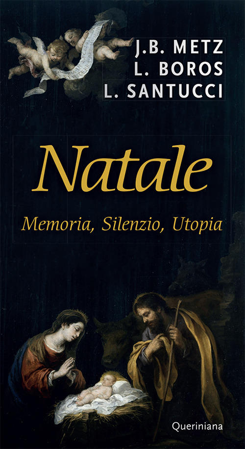 Natale. Memoria, Silenzio, Utopia. Nuova Ediz. Johann Baptist Metz Queriniana