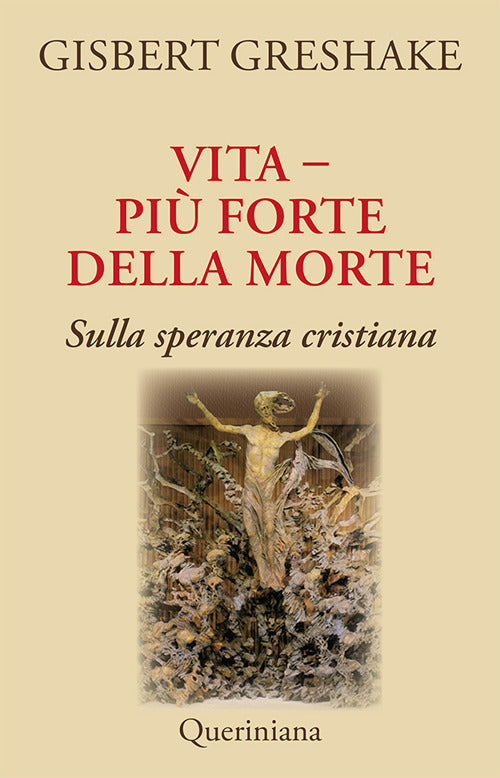 Vita Piu Forte Della Morte. Sulla Speranza Cristiana Gisbert Greshake Querinia