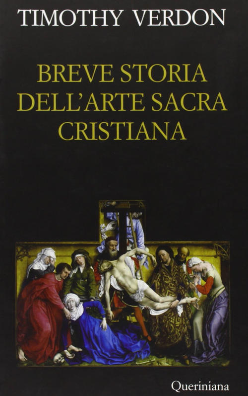 Breve Storia Dell'arte Sacra Cristiana Timothy Verdon Queriniana 2020