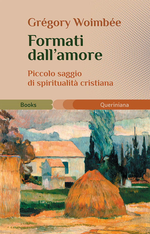 Formati Dall'amore. Piccolo Saggio Di Spiritualita Cristiana Gregory Woimbee Q