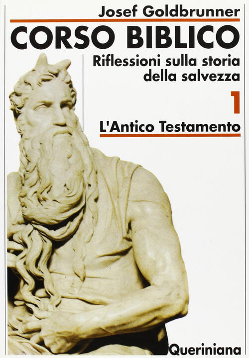 Corso Biblico. Vol. 1: L'antico Testamento. Josef Goldbrunner Queriniana 1990