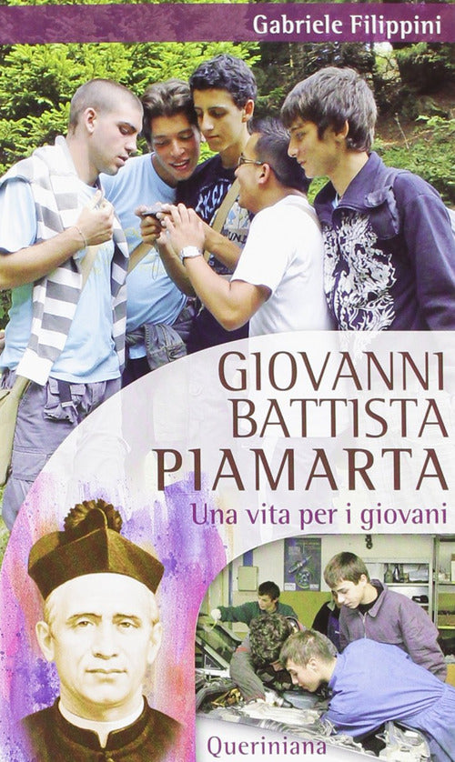 Giovanni Battista Piamarta. Una Vita Per I Giovani Gabriele Filippini Querinia
