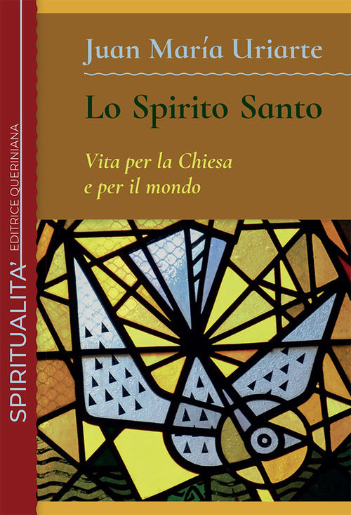 Lo Spirito Santo. Vita Per La Chiesa E Per Il Mondo. Nuova Ediz. Juan Maria Ur