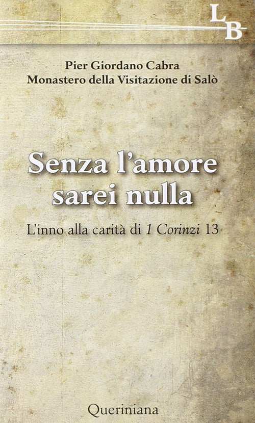 Senza L'amore Sarei Nulla. L'inno Alla Carita Di 1 Corinzi 13 Pier Giordano Ca