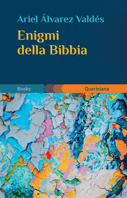 Enigmi Della Bibbia Ariel Alvarez Valdes Queriniana 2022
