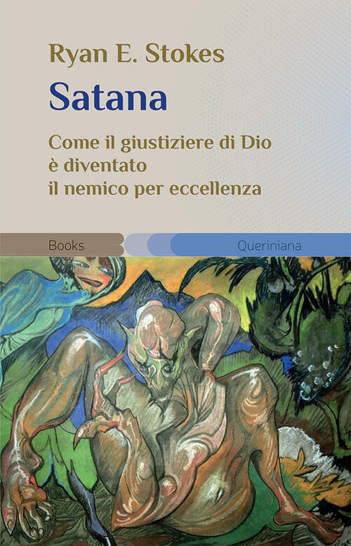 Satana. Come Il Giustiziere Di Dio E Diventato Il Nemico Per Eccellenza Ryan E